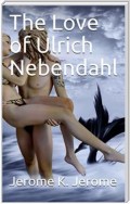 The Love of Ulrich Nebendahl