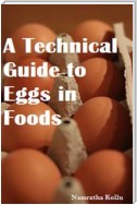 A Technical Guide to Eggs in Foods