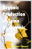 Organic Production of Some Agronomic Crops