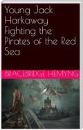 Young Jack Harkaway Fighting the Pirates of the Red Sea