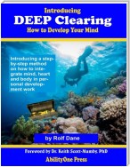 Introducing Deep Clearing: How to Develop Your Mind