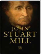 Complete Works of John Stuart Mill