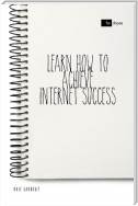 Learn How to Achieve Internet Success