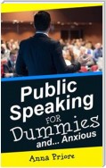 Public Speaking for Dummies and Anxious