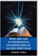 Who Are the Authoritative Interpreters of Sacred Writings?