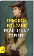 Frau Jenny Treibel oder Wo sich Herz zum Herzen findt