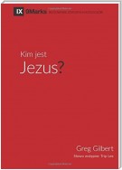 Kim jest Jezus? (Who is Jesus?)