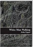 White Man Walking