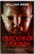 Murdering Mommy
