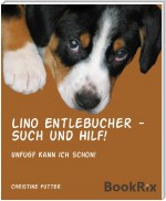 Lino Entlebucher -  Such und Hilf!