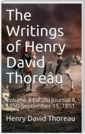 The Writings of Henry David Thoreau, Volume 8 (of 20) / Journal II, 1850-September 15, 1851