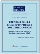 RIFORMA SULLA CRISI D’IMPRESA E SULL’INSOLVENZA. Le novità del d.lgs. 14/2019 in vigore dal marzo 2019