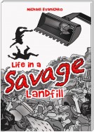 Life in a Savage Landfill