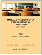 Manuale Pratico per la preparazione al concorso 2004 DSGA Vol. I Diritto Costituzionale