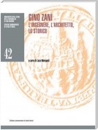 Gino Zani. L'ingegnere, l'architetto, lo storico
