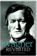 Wagner Revisited