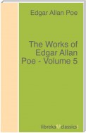 The Works of Edgar Allan Poe - Volume 5