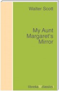 My Aunt Margaret's Mirror