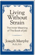 Living Without Strain: The Inner Meaning of the Book of Job