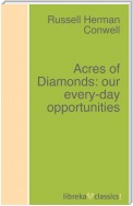 Acres of Diamonds: our every-day opportunities