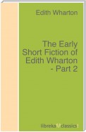 The Early Short Fiction of Edith Wharton - Part 2