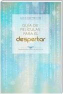 Guía de películas para el Despertar