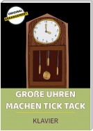 Große Uhren machen tick tack