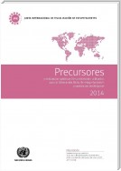 Precursores y Sustancias Químicas Frecuentemente Utilizados para la Fabricación Ilícita de Estupefacientes y Sustancias Sicotrópicas 2014