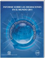 Informe sobre las migraciones en el mundo 2011