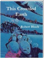 This Crowded Earth