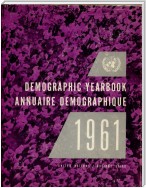 United Nations Demographic Yearbook 1961, Thirteenth Issue/Nations Unies Annuaire démographique 1961, Treizième édition