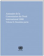 Annuaire de la Commission du Droit International 2008, Vol. II, Partie 2