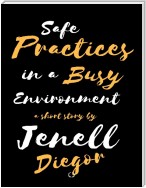 Safe Practices In a Busy Environment