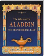 The Illustrated Aladdin and the Wonderful Lamp