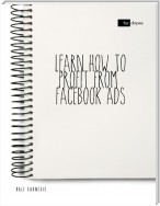 Learn How to Profit from Facebook Ads