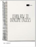 Learn How to Overcome Excuses