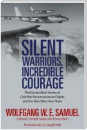 Silent Warriors, Incredible Courage
