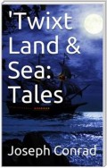 'Twixt Land & Sea: Tales