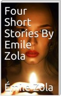 Four Short Stories By Emile Zola