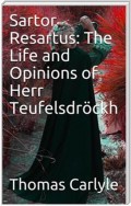 Sartor Resartus: The Life and Opinions of Herr Teufelsdröckh