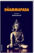Le Dhammapada: Les versets du Bouddha