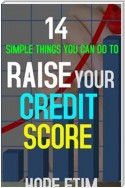 14 Simple Things you can do to Raise Your Credit Score