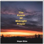 The Power Of Midnight Prayer