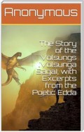 The Story of the Volsungs (Volsunga Saga); with Excerpts from the Poetic Edda