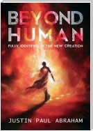 Beyond Human