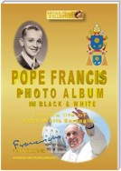 POPE FRANCIS PHOTO ALBUM in BLACK and WHITE