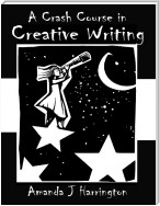 A Crash Course in Creative Writing