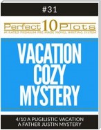 Perfect 10 Vacation Cozy Mystery Plots #31-4 "A PUGILISTIC VACATION – A FATHER JUSTIN MYSTERY"