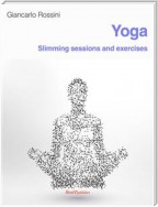 Yoga, Slimming sessions and exercises