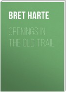 Openings in the Old Trail